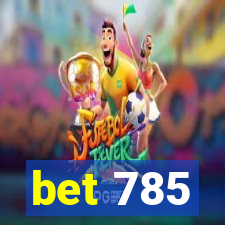 bet 785